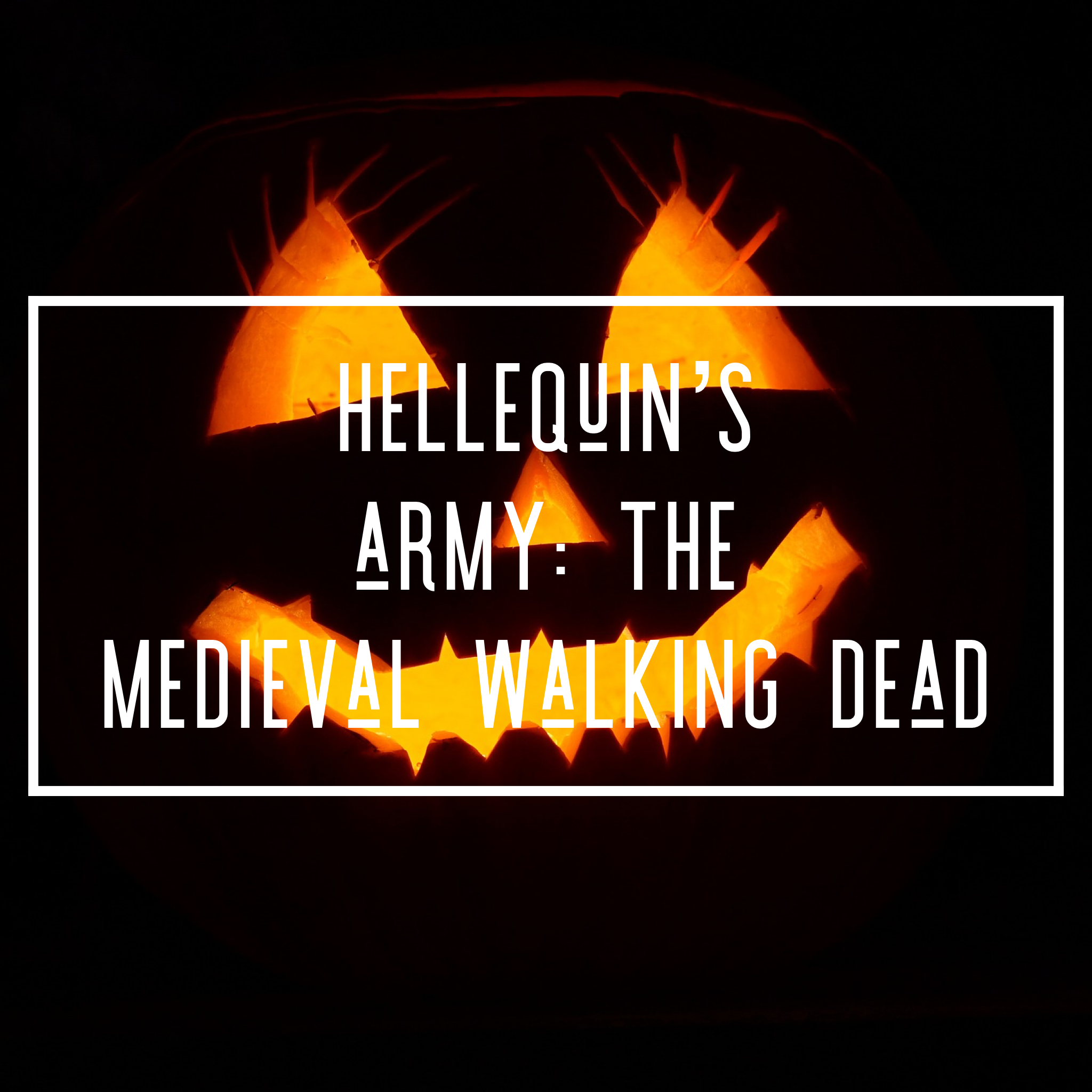 Hellequin’s Army, or the Army of the Dead
