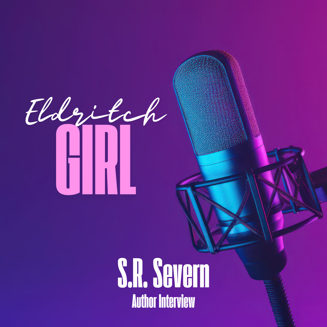 Dark Fantasy Romance: Meet S.R. Severn, author of ‘Pirate’s Vow’, on the Eldritch Girl Podcast